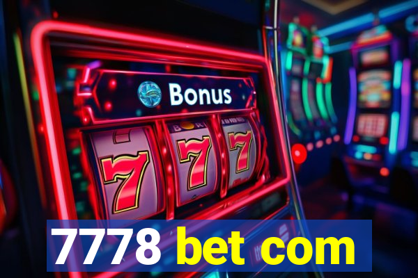 7778 bet com